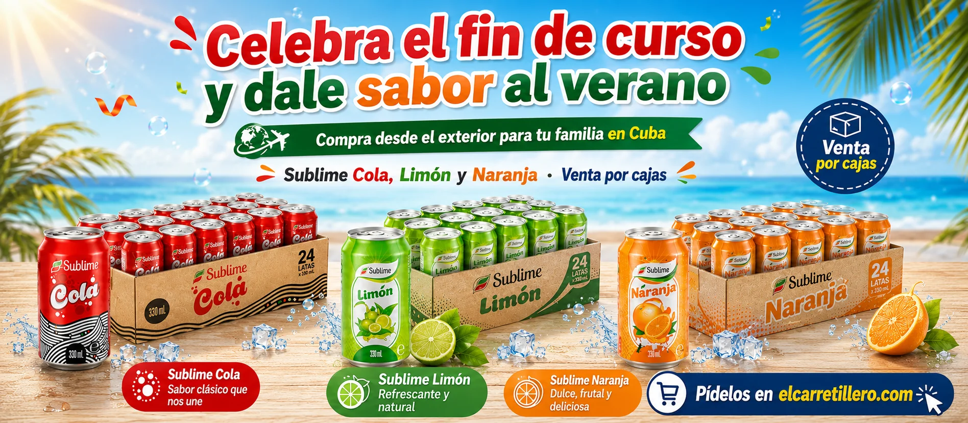 Promoción de refrescos Sublime Cola, Limón y Naranja por cajas para enviar a Cuba